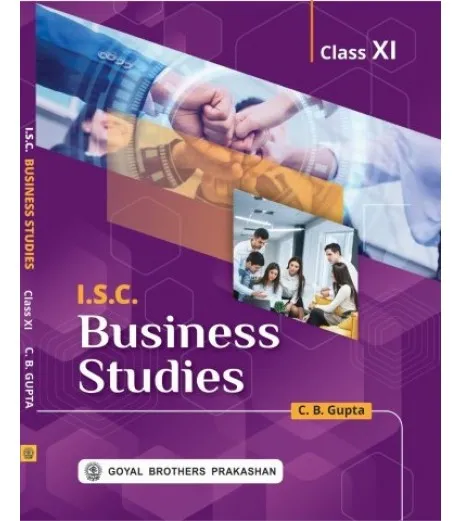ISC Business Studies Class 11 by C. B. Gupta ISC Class 11 - SchoolChamp.net