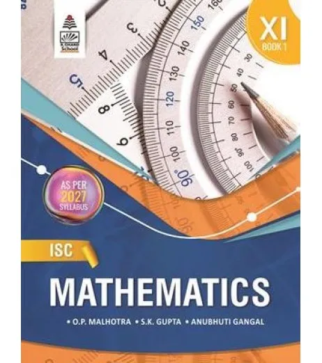 ISC Mathematics Book 1 For Class 11 by O. P. Malhotra, S. K. Gupta