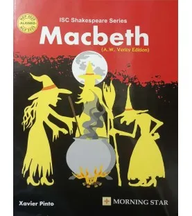 Morning Star Macbeth : A. W. Verity Edition Class 11 by Xavier Pinto