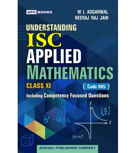 APC Understanding ISC Applied Mathematics Class 11 by M L Aggarwal | Latest Edition