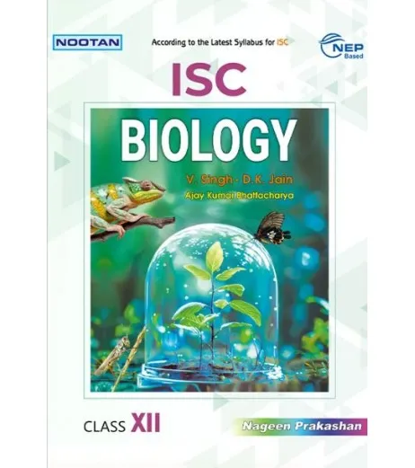 Nootan ISC Biology Class 12 by V. Singh, D. K. Jain - SchoolChamp.net