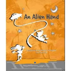 An Alien Hand is a supplementary English reader Book for