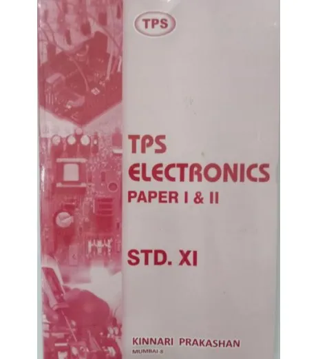 TPS Electronics Paper I and II Std 11 Kinari Publication | Maharashtra Board